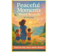 Peaceful Moments Word Search: Words of Hope for Self-Love, Affirmation & Positive Vibes - A Calming, Love-Themed Meditation Companion for Recovery, Resilience & Wisdom | 6x9, 114 Pages