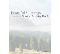 Peaceful Mornings Interactive Senior Activity Book