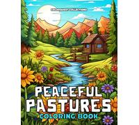 Peaceful Pastures: A Country Summer Coloring Book | Unwind with Beautiful Countryside Views (Country Summer Landscape Coloring Books)