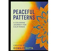 Peaceful Patterns: A Coloring Journey for Calm Minds