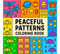 Peaceful Patterns Coloring Book: Bold and Simple Designs for Stress Relief and Creative Mindfulness