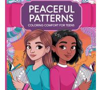 Peaceful Patterns: Coloring Comfort for Teens