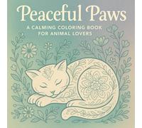 Peaceful Paws: A calming coloring Book for animal lovers