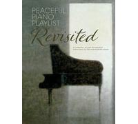 Peaceful Piano Playlist: Revisited