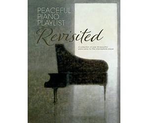 Peaceful Piano Playlist: Revisited (Piano Solo)