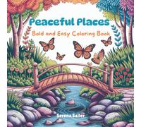 Peaceful Places: Bold and Easy Coloring Book
