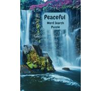 Peaceful Word Search Puzzle: 6 x 9, Over 75 Puzzles, With Coloring Pages and Nature Themes For Teens and Adults