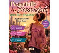 Peacefully Powerful: Color Your Confidence, A Cozy Coloring Book for Strong Women