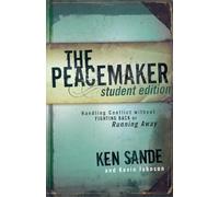 Peacemaker: Handling Conflict without Fighting Back or Running Away