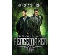 Peacemaker: Sharps & Springfield Book 1