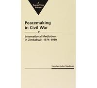 Peacemaking in Civil War: International Mediation in Zimbabwe, 1974-80
