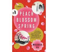 Peach Blossom Spring: A Novel