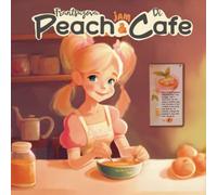 Peach Jam Cafe: Follow Arina's journey as she discovers the secret to making the most delicious homemade peach jam and turns her family's recipe into a successful store.