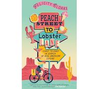 Peach Street to Lobster Lane: The new American food adventure guide, perfect for summer reading