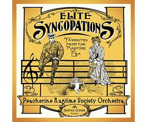 PEACHERINE RAGTIME SOCIETY ORCHESTRA - Elite Syncopations: Favorites From The Ragtime Era