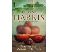 [ PEACHES FOR MONSIEUR LE CURE (CHOCOLAT 3) BY HARRIS, JOANNE](AUTHOR)PAPERBACK