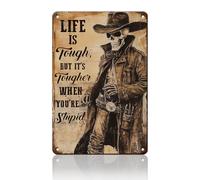 PEACHGARDEN Skeleton The West Cowboy Vintage Tin Sign Life Is Tough You're Stupid Metal Tin Sign Cave Bar Home Wall Decoration Cowboy Tin Sign 8x12inch