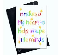 Peachy Antics A5 Greeting Card - It Takes a Big Heart to Help Shape Little Minds - Thank You Card for Teacher, Nursery Staff, Childminder, TA, Educator, Mentor - White Envelope Included - AP299