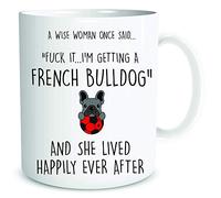 Peachy Antics French Bulldog Mum French Bulldog Mug Gift A Wise Woman Once Said Tea Coffee Mugs Cup Frencie Mug Frencie Owner Present WSDMUG1874