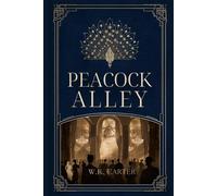 Peacock Alley: Tales from the Waldorf & the Astoria: 1