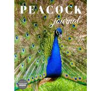 Peacock Journal: Peacock Composition Notebook Journal Diary: Volume 7 (Animal Composition Notebook Journal Diary)