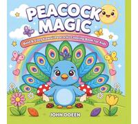 Peacock Magic: Bold & Easy Kawaii Peacocks Coloring Book for Kids | 40 Cute and Easy Peacock Illustrations with Thick Lines, Large Simple Designs, Fun Nature Scenes, and Adorable Birds to Color