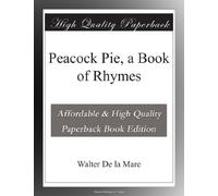 Peacock Pie, a Book of Rhymes