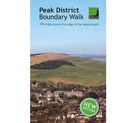 Peak District Boundary Walk: 190 Miles Around the Edge of the National Park