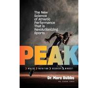 Peak: The New Science of Athletic Performance That Is Revolutionizing Sports