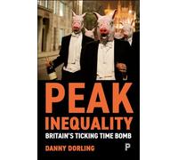 Peak Inequality: Britain's ticking time bomb