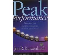 Peak Performance: Aligning the Hearts and Minds of Your Employees