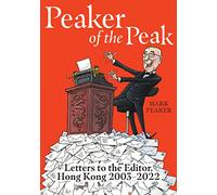 Peaker of the Peak: Letters to the Editor, Hong Kong 2003-2022