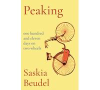 Peaking : One Hundred and Eleven Days on Two Wheels