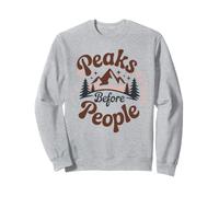 Peaks Before People Funny Hiking Sweatshirt