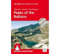 Peaks of the Balkans: Albanien, Kosovo und Montenegro: Alle Etappen des Dreiländerrundwegs. Mit GPS-Tracks