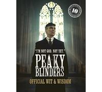 Peaky Blinders: Official Wit & Wisdom: 'I'm not God. Not yet.' (Peaky Blinders)