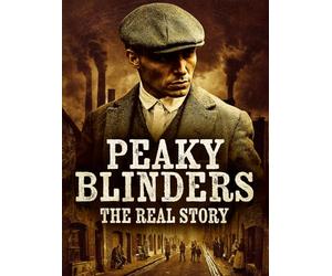 Peaky Blinders - The Real Story