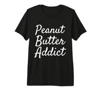 Peanut Butter Addict Premium T-Shirt