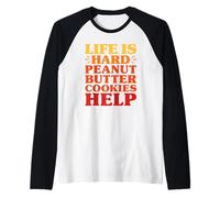 Peanut Butter Cookies Funny Life is Hard PB Cookies Help Raglan Baseball Tee