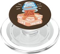 Peanut Butter Is the Glue That Holds My Life Together Food PopSockets PopGrip for MagSafe