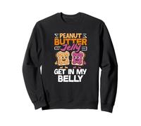 Peanut Butter Jelly Get In My Belly Cute Peanut Butter Sweatshirt