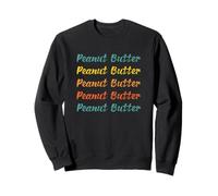 Peanut Butter, Word art of Favorite Snack Comfort foods Sweatshirt