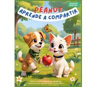 Peanut Learns to Share: A Bilingual English-Spanish Storybook That Teaches Kids the Joy of Giving and Caring, 3-6 yrs old picturebook