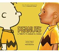 Peanuts: A Tribute to Charles M. Schulz by Charles M Schulz (2015-10-20)