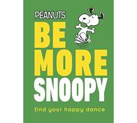 Peanuts Be More Snoopy