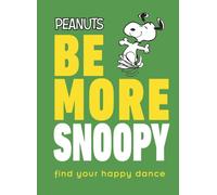 Peanuts Be More Snoopy