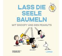 Peanuts Geschenkbuch: Lass die Seele baumeln mi, Schulz, Schulz,.