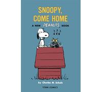 Peanuts: Snoopy Come Home: (Peanuts)