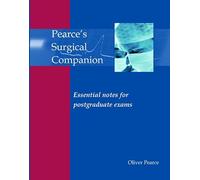 Pearce's Surgical Companion: Essential Revision Notes for Postgraduate Exams