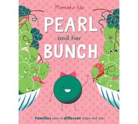 Pearl and Her Bunch : Celebrating every kind of family